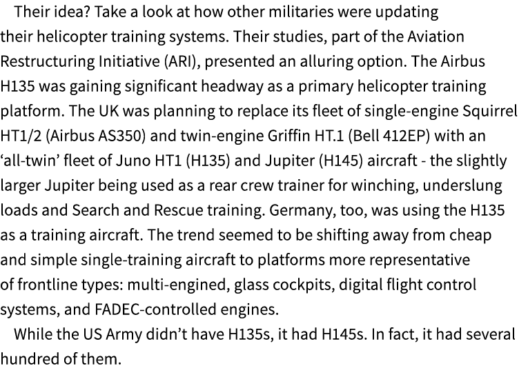 Their idea? Take a look at how other militaries were updating their helicopter training systems. Their studies, part ...