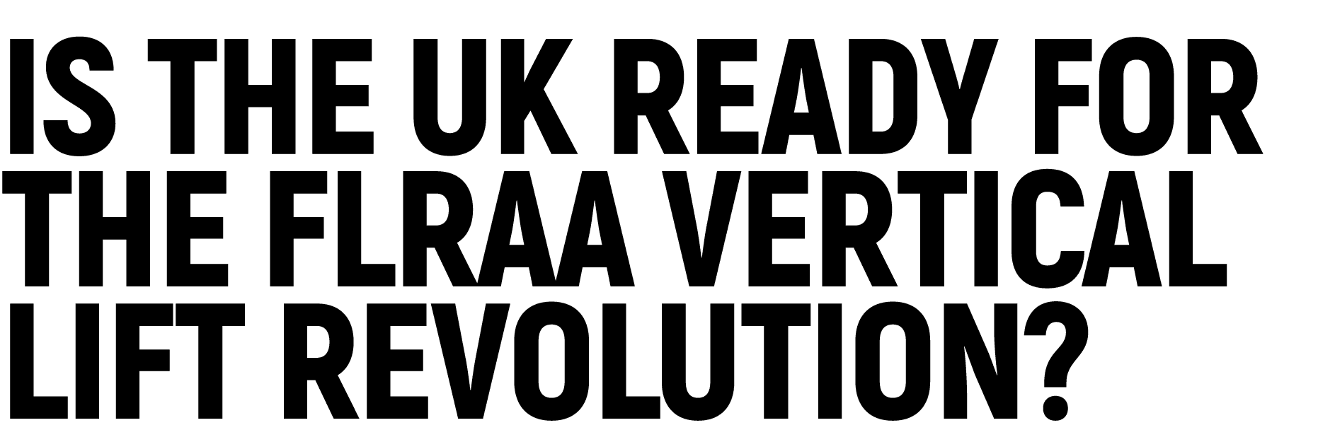 Is The UK Ready for the FLRAA Vertical Lift Revolution?