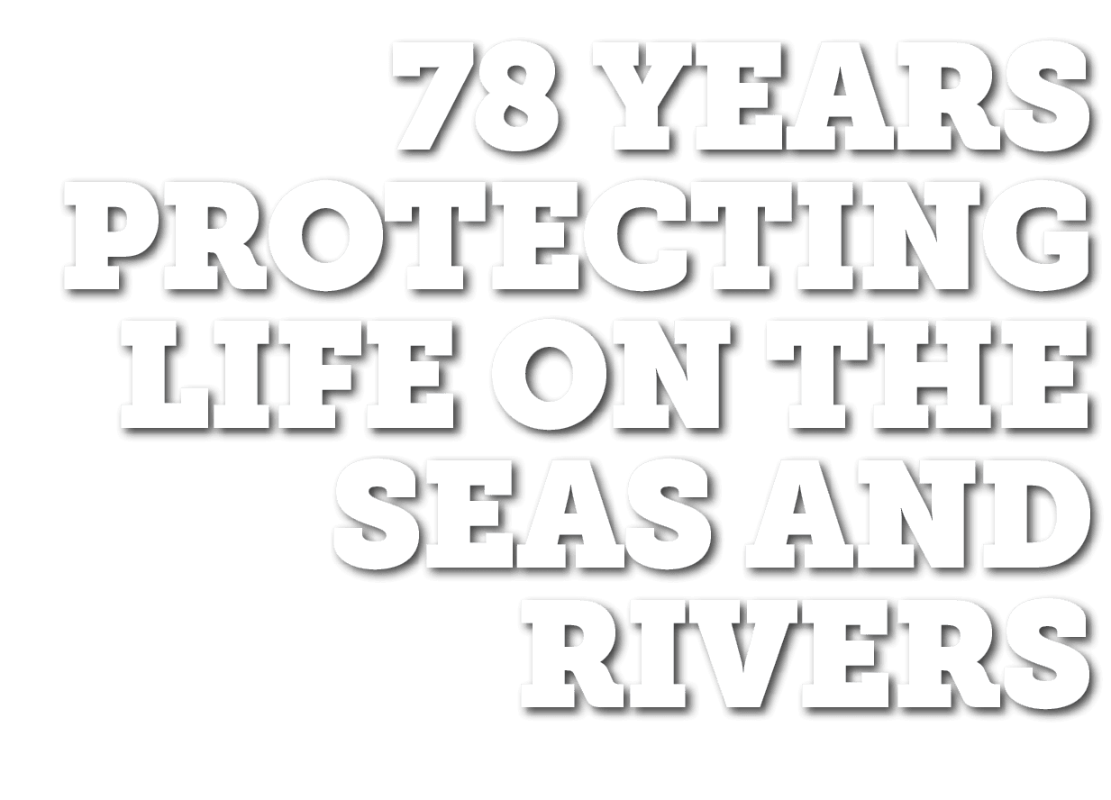 78 years protecting life on the seas and rivers 