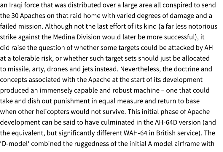an Iraqi force that was distributed over a large area all conspired to send the 30 Apaches on that raid home with var...