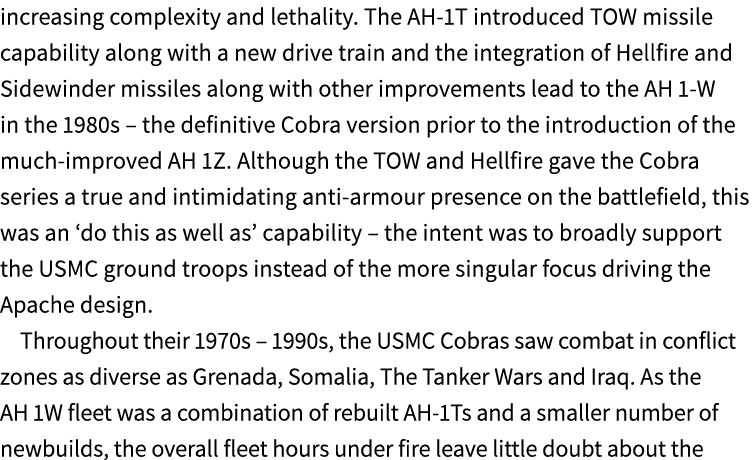 increasing complexity and lethality. The AH 1T introduced TOW missile capability along with a new drive train and the...