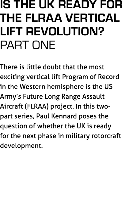 Is The UK Ready for the FLRAA Vertical Lift Revolution? PART ONE There is little doubt that the most exciting vertica...