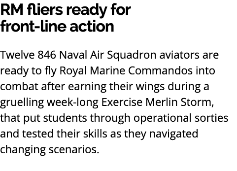 RM fliers ready for front line action Twelve 846 Naval Air Squadron aviators are ready to fly Royal Marine Commandos ...