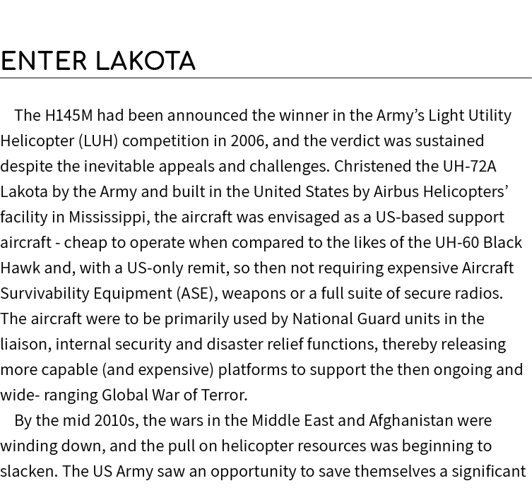  Enter Lakota The H145M had been announced the winner in the Army’s Light Utility Helicopter (LUH) competition in 200...