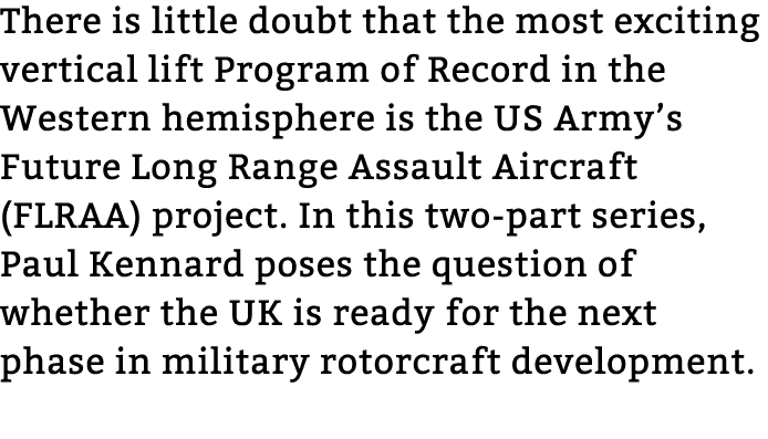There is little doubt that the most exciting vertical lift Program of Record in the Western hemisphere is the US Army...