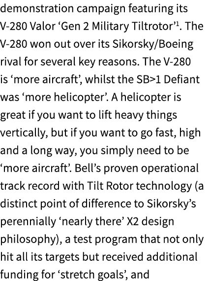 demonstration campaign featuring its V 280 Valor ‘Gen 2 Military Tiltrotor’1. The V 280 won out over its Sikorsky/Boe...