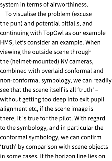 system in terms of airworthiness. To visualise the problem (excuse the pun) and potential pitfalls, and continuing wi...
