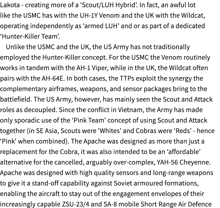 Lakota creating more of a ‘Scout/LUH Hybrid’. In fact, an awful lot like the USMC has with the UH 1Y Venom and the UK...