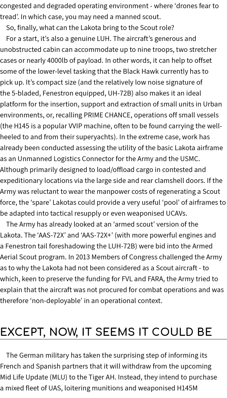 congested and degraded operating environment where ‘drones fear to tread’. In which case, you may need a manned scout...
