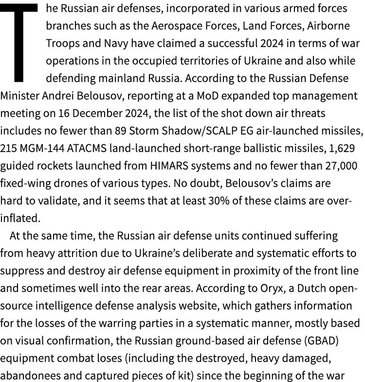 The Russian air defenses, incorporated in various armed forces branches such as the Aerospace Forces, Land Forces, Ai...