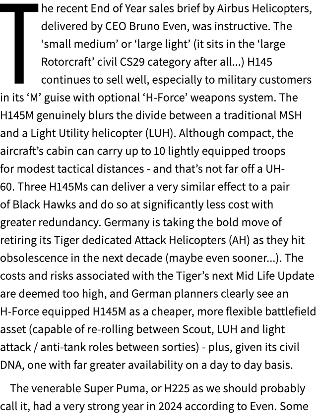 The recent End of Year sales brief by Airbus Helicopters, delivered by CEO Bruno Even, was instructive. The ‘small me...