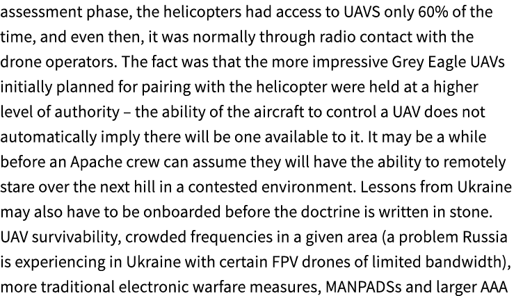 assessment phase, the helicopters had access to UAVS only 60% of the time, and even then, it was normally through rad...