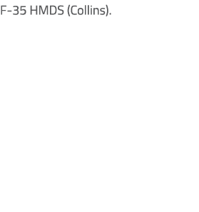 F 35 HMDS (Collins).