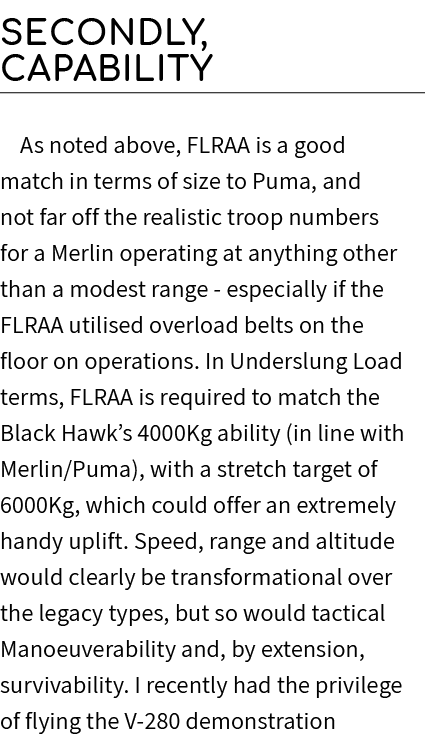 Secondly, capability As noted above, FLRAA is a good match in terms of size to Puma, and not far off the realistic tr...
