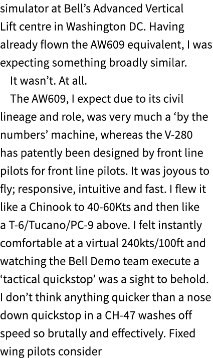 simulator at Bell’s Advanced Vertical Lift centre in Washington DC. Having already flown the AW609 equivalent, I was ...