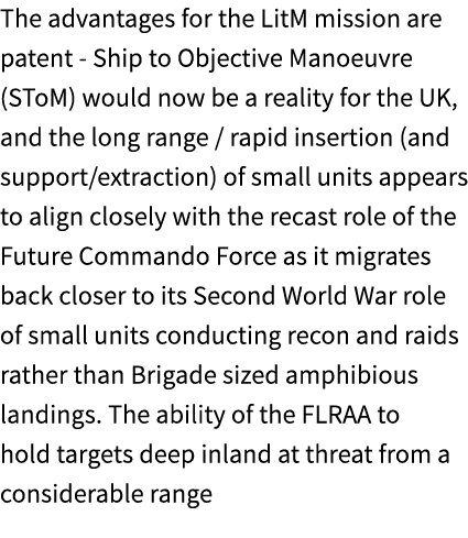 The advantages for the LitM mission are patent Ship to Objective Manoeuvre (SToM) would now be a reality for the UK, ...
