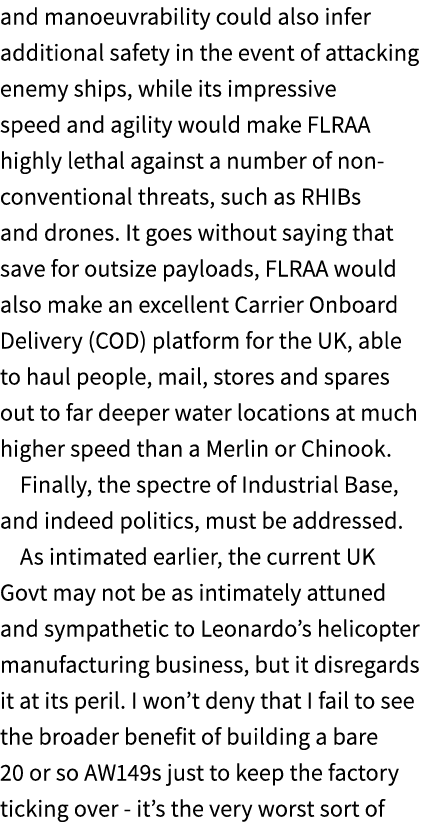 and manoeuvrability could also infer additional safety in the event of attacking enemy ships, while its impressive sp...