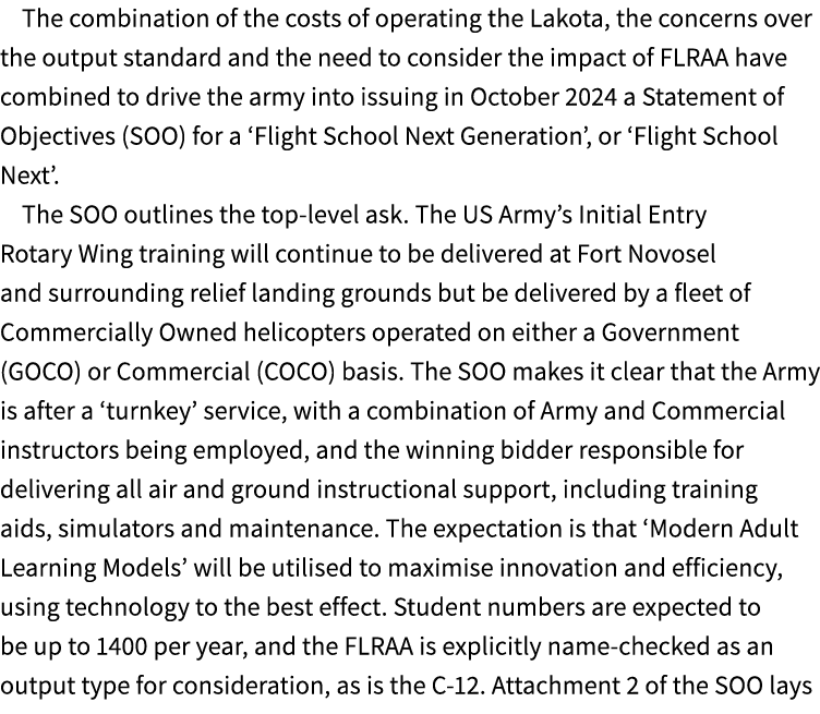 The combination of the costs of operating the Lakota, the concerns over the output standard and the need to consider ...