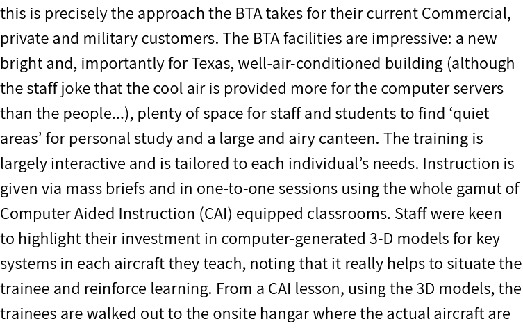 this is precisely the approach the BTA takes for their current Commercial, private and military customers. The BTA fa...