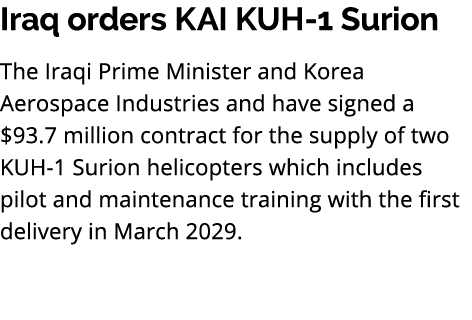 Iraq orders KAI KUH 1 Surion The Iraqi Prime Minister and Korea Aerospace Industries and have signed a $93.7 million ...