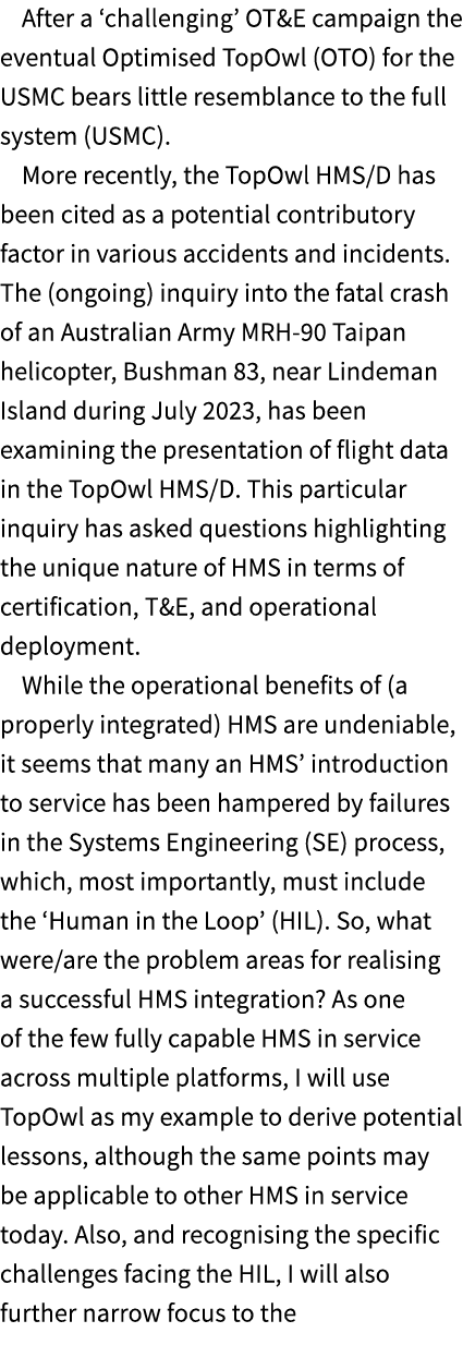 After a ‘challenging’ OT&E campaign the eventual Optimised TopOwl (OTO) for the USMC bears little resemblance to the ...
