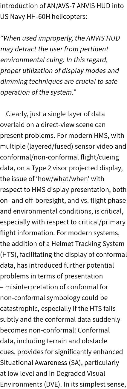 introduction of AN/AVS 7 ANVIS HUD into US Navy HH 60H helicopters: “When used improperly, the ANVIS HUD may detract ...
