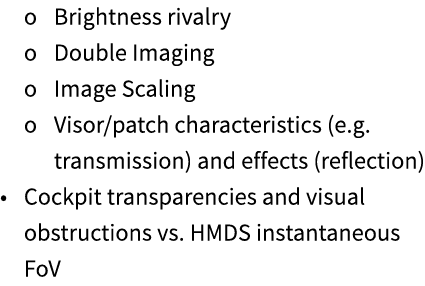 o Brightness rivalry o Double Imaging o Image Scaling o Visor/patch characteristics (e.g. transmission) and effects (...