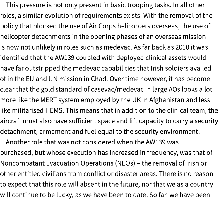 This pressure is not only present in basic trooping tasks. In all other roles, a similar evolution of requirements ex...