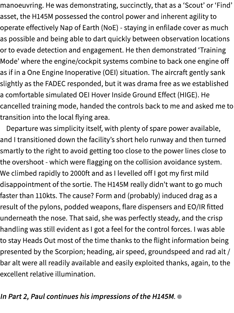 manoeuvring. He was demonstrating, succinctly, that as a ‘Scout’ or ‘Find’ asset, the H145M possessed the control pow...