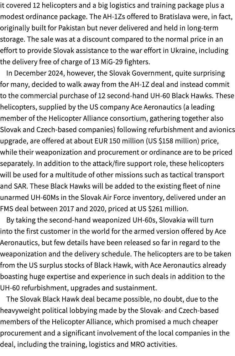 it covered 12 helicopters and a big logistics and training package plus a modest ordinance package. The AH 1Zs offere...