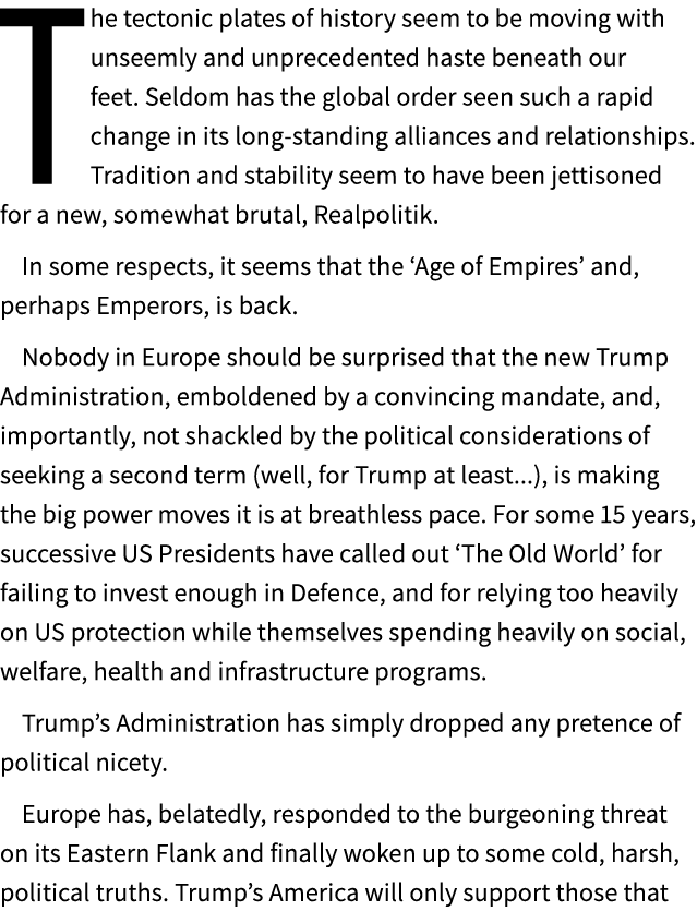 The tectonic plates of history seem to be moving with unseemly and unprecedented haste beneath our feet. Seldom has t...