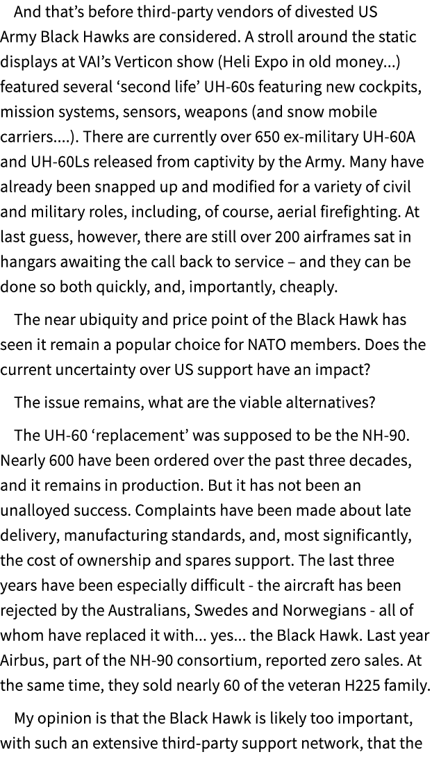 And that’s before third party vendors of divested US Army Black Hawks are considered. A stroll around the static disp...