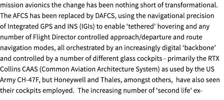 mission avionics the change has been nothing short of transformational. The AFCS has been replaced by DAFCS, using th...