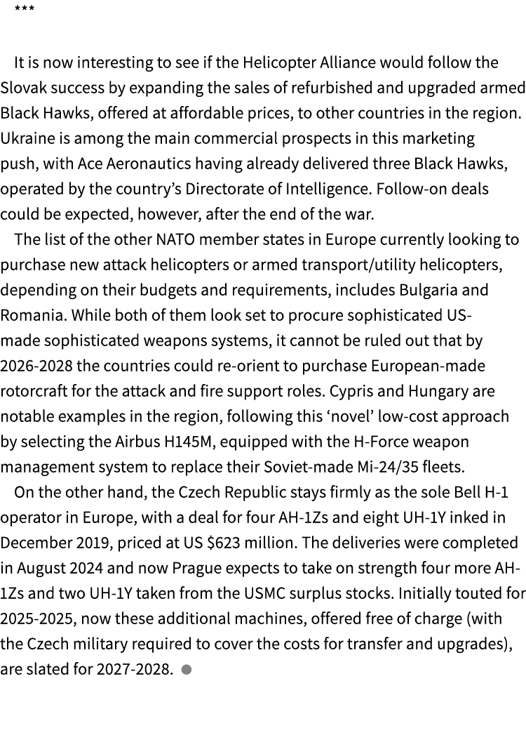 *** It is now interesting to see if the Helicopter Alliance would follow the Slovak success by expanding the sales of...