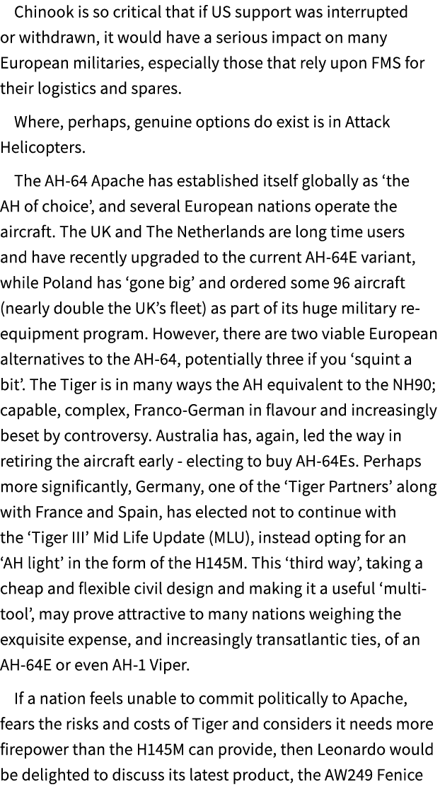 Chinook is so critical that if US support was interrupted or withdrawn, it would have a serious impact on many Europe...