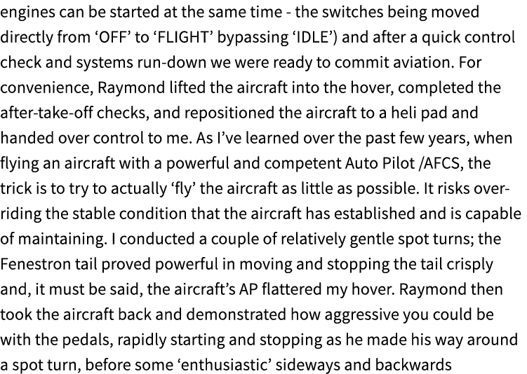 engines can be started at the same time the switches being moved directly from ‘OFF’ to ‘FLIGHT’ bypassing ‘IDLE’) an...