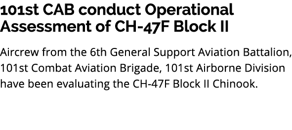 101st CAB conduct Operational Assessment of CH 47F Block II Aircrew from the 6th General Support Aviation Battalion, ...