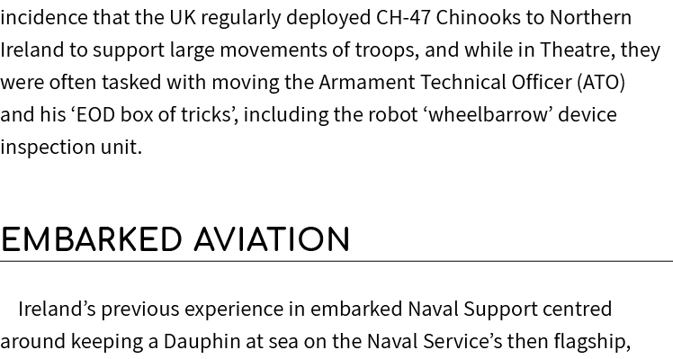 incidence that the UK regularly deployed CH 47 Chinooks to Northern Ireland to support large movements of troops, and...