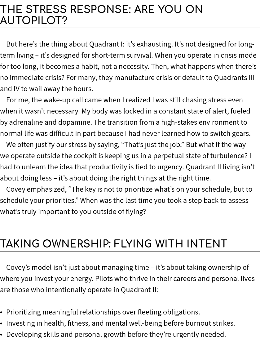 The Stress Response: Are You on Autopilot? But here’s the thing about Quadrant I: it’s exhausting. It’s not designed ...