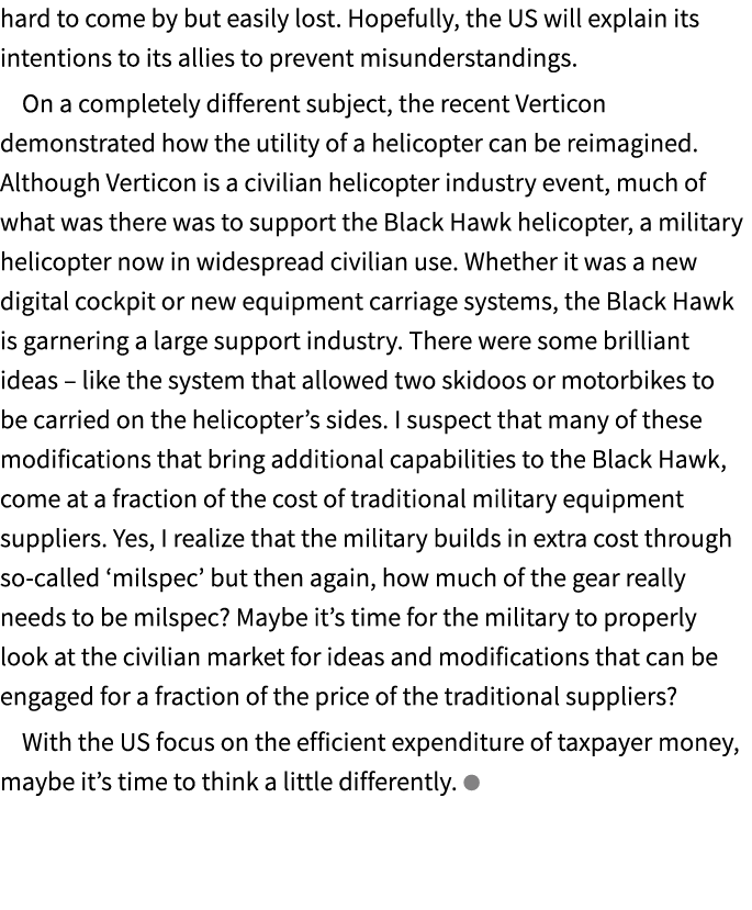 hard to come by but easily lost. Hopefully, the US will explain its intentions to its allies to prevent misunderstand...