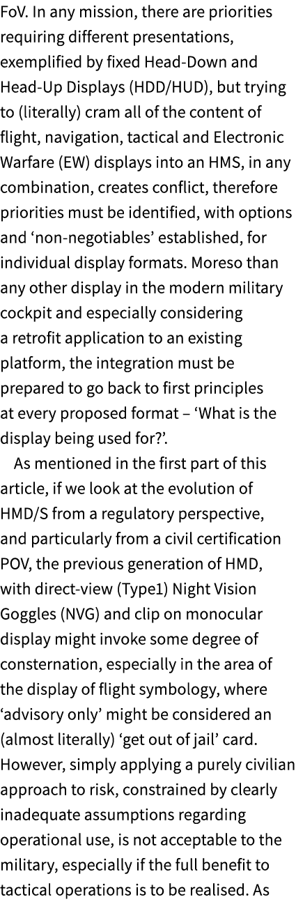 FoV. In any mission, there are priorities requiring different presentations, exemplified by fixed Head Down and Head ...