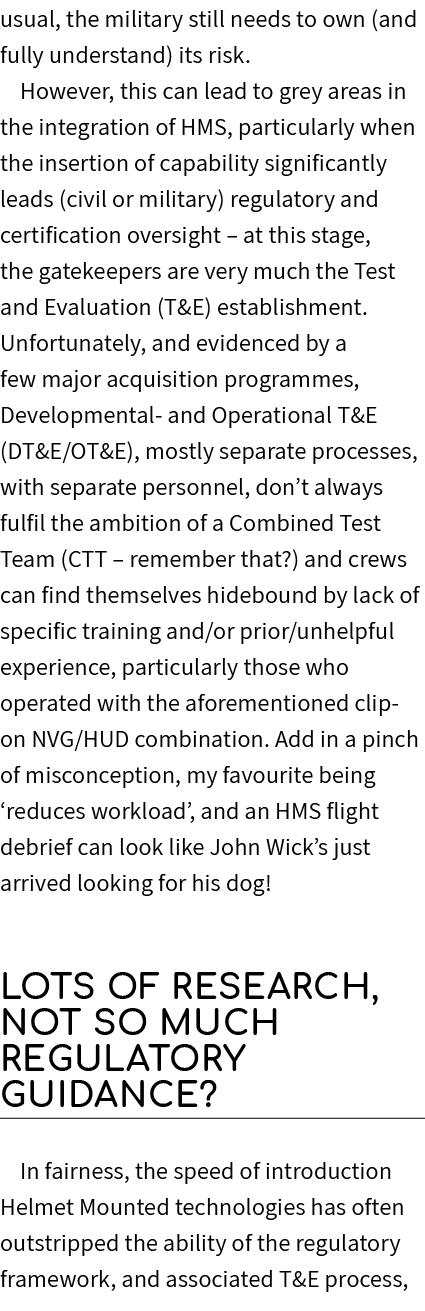usual, the military still needs to own (and fully understand) its risk. However, this can lead to grey areas in the i...