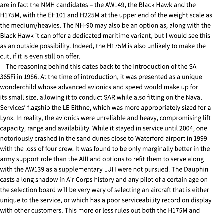 are in fact the NMH candidates – the AW149, the Black Hawk and the H175M, with the EH101 and H225M at the upper end o...