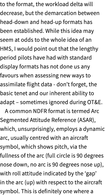 to the format, the workload delta will decrease, but the demarcation between head down and head up formats has been e...