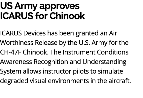 US Army approves ICARUS for Chinook ICARUS Devices has been granted an Air Worthiness Release by the U.S. Army for th...