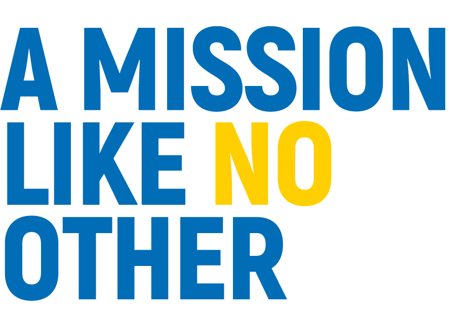 A mission like no other