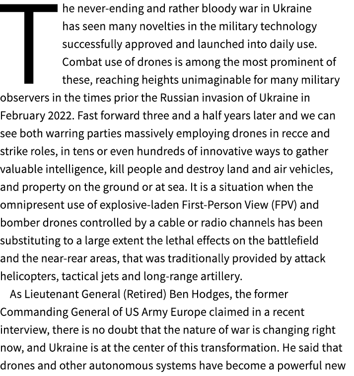 The never ending and rather bloody war in Ukraine has seen many novelties in the military technology successfully app...