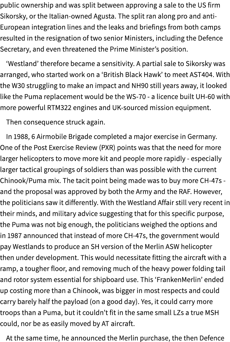 public ownership and was split between approving a sale to the US firm Sikorsky, or the Italian owned Agusta. The spl...