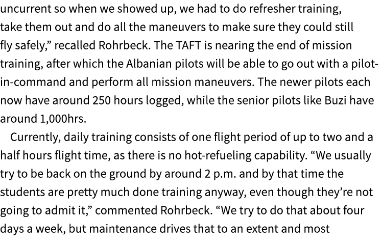 uncurrent so when we showed up, we had to do refresher training, take them out and do all the maneuvers to make sure ...