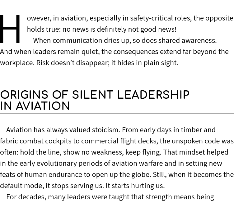 However, in aviation, especially in safety critical roles, the opposite holds true: no news is definitely not good ne...